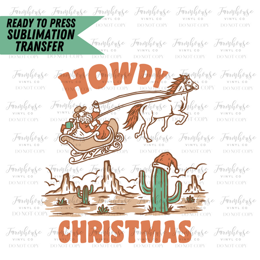 Howdy Christmas Ready To Press Sublimation Transfer - Farmhouse Vinyl Co