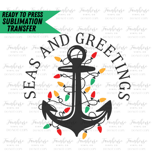 Seas And Greetings Anchor Ready To Press Sublimation Transfer - Farmhouse Vinyl Co