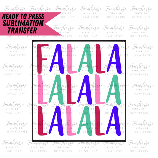 Fa La La Ready To Press Sublimation Transfer - Farmhouse Vinyl Co