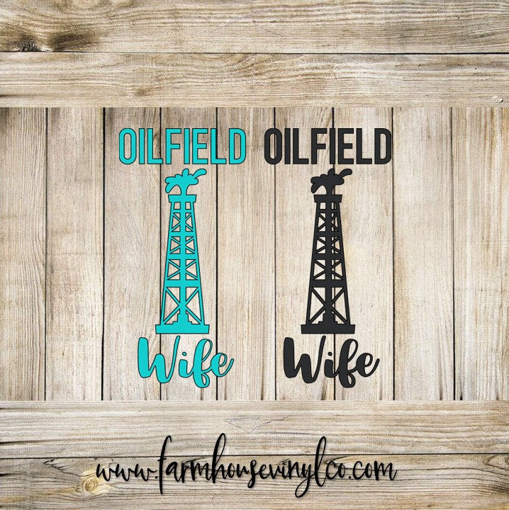 Oilfield Wife Vinyl Decal - Farmhouse Vinyl Co