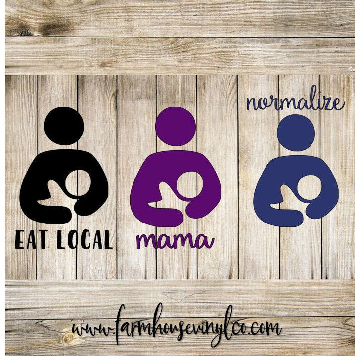 Normalize/Eat Local Breastfeeding Decal - Farmhouse Vinyl Co