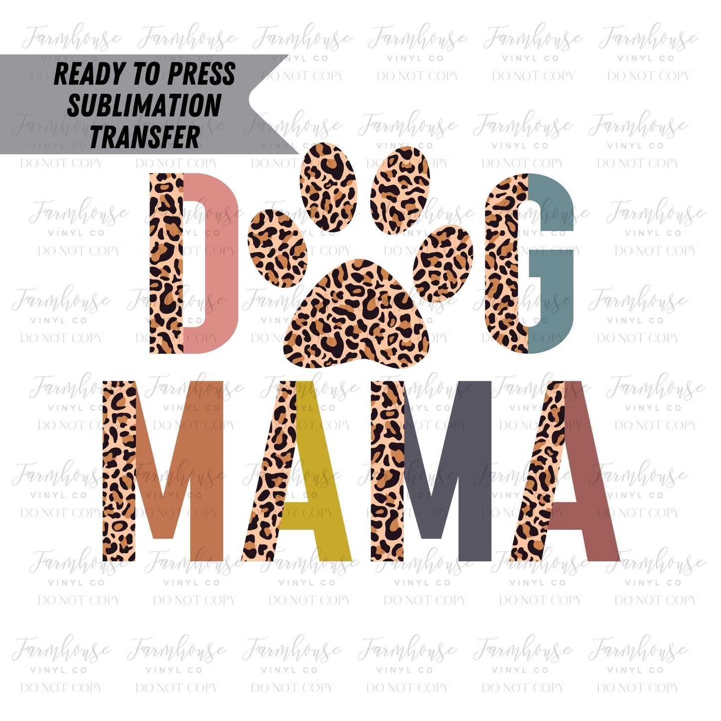 Ready To Press, Sublimation Transfers, Dog Mom Gift, Sublimation, Transfer Ready To Press, Dog Mama Paw, BOHO Leopard Heat Transfer Design - Farmhouse Vinyl Co