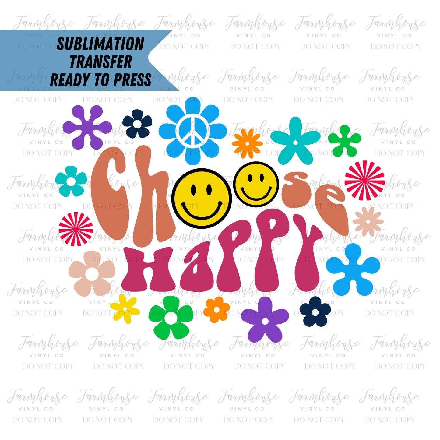 Choose Happy Flower Power Retro Wavy Ready To Press, Sublimation Transfers, Hippie Colorful Smile Face, Sublimation, Transfer Ready To Press - Farmhouse Vinyl Co