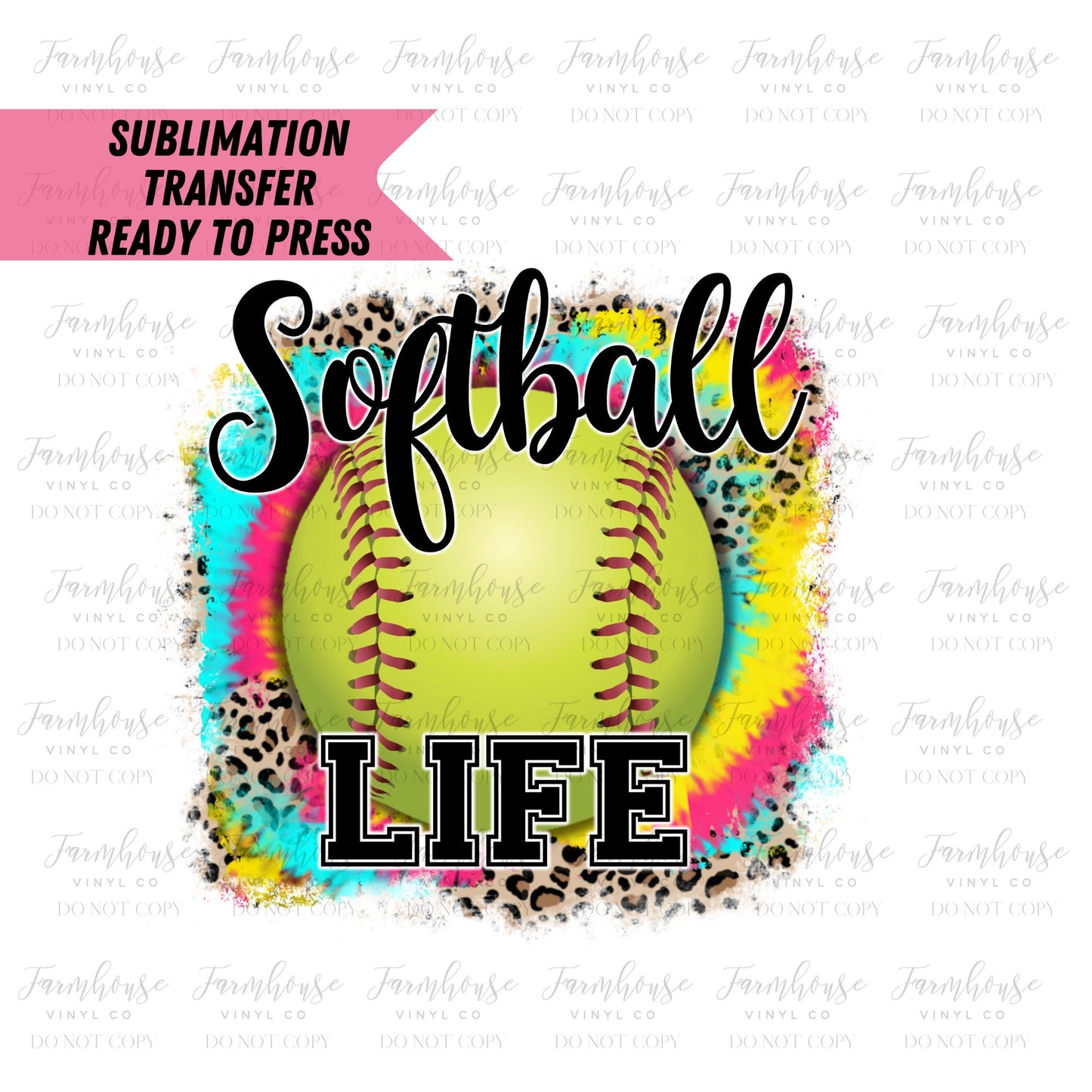 Softball Life, Neon Ball Design, Ready To Press, Sublimation Transfers, Transfer Ready To Press, Heat Transfer Design, Fast Pitch Softball - Farmhouse Vinyl Co