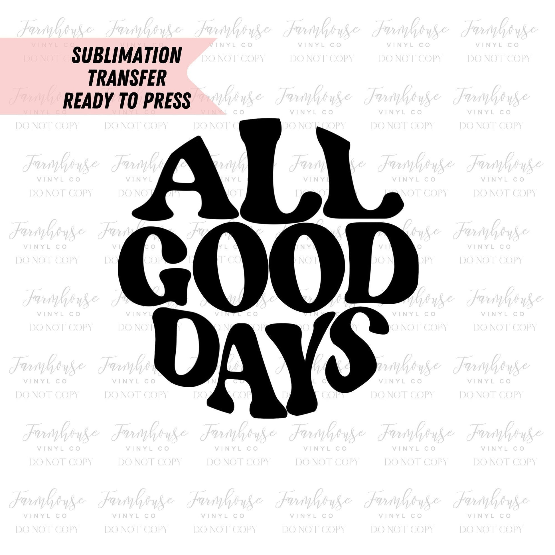 All Good Days Round Retro Hippie Wavy Ready To Press, Sublimation Transfers, Bold Design, Sublimation, Transfer Ready To Press - Farmhouse Vinyl Co
