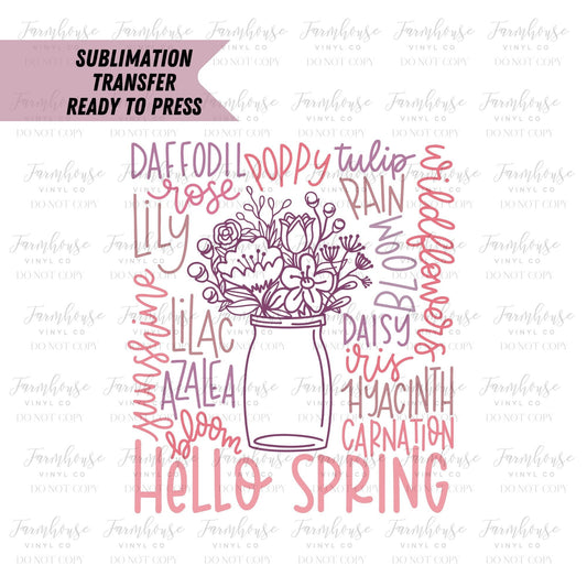 Hello Spring Floral Words Design, Ready To Press, Sublimation Transfers, DIY Sublimation Tee, Transfer Ready To Press, Heat Transfer Design - Farmhouse Vinyl Co