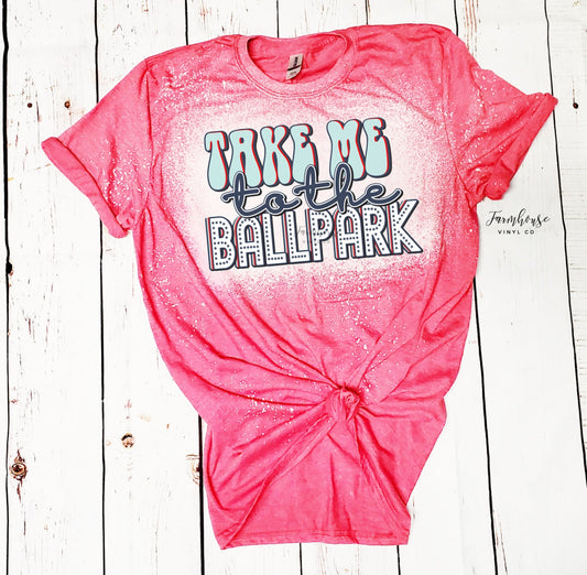 Take Me to the Ballpark Bleached Shirt / Trendy tee shirt / Ballpark Shirt / Softball Mama Shirt / Cute Softball Shirt / Softball Fan Tee - Farmhouse Vinyl Co