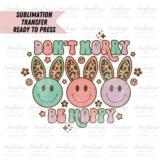 Don't Worry Be Hoppy Easter, Leopard, Ready To Press, Sublimation Transfers, Sublimation Prints, Ready To Press, Heat Transfer Design - Farmhouse Vinyl Co