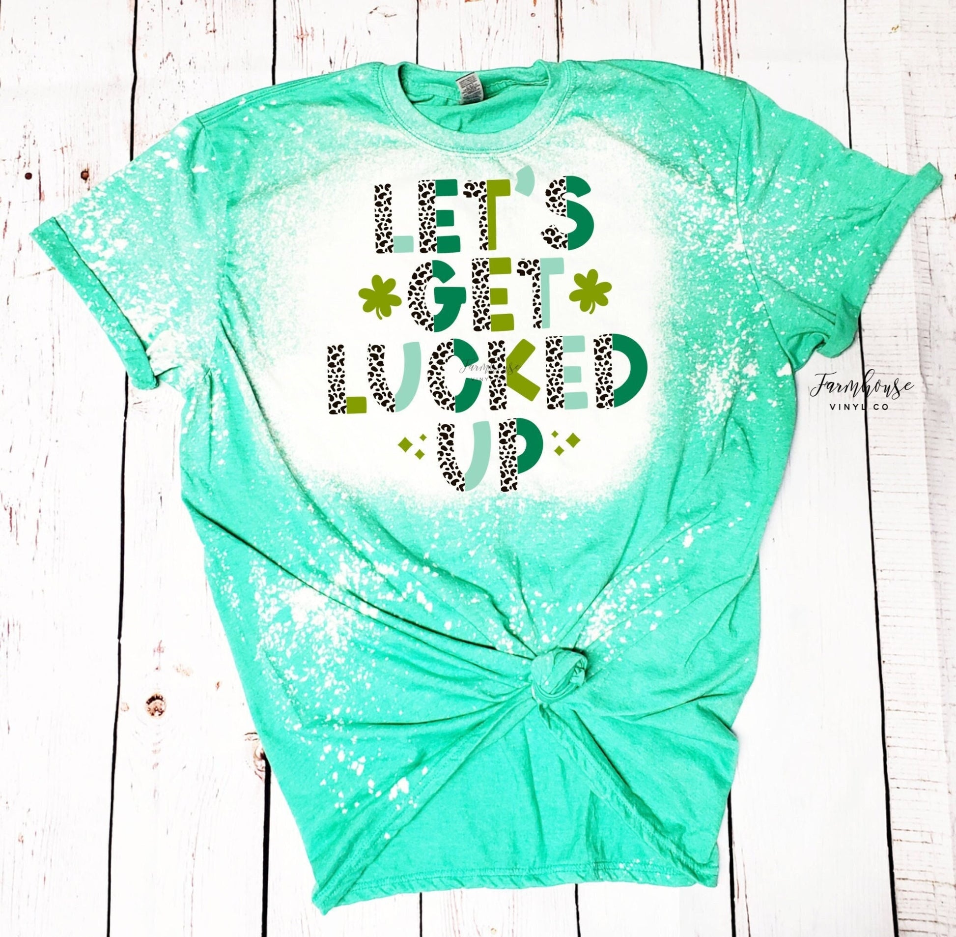Lets Get Lucked Up Bleached Shirt / Trendy shirt / Pinch Proof Tee / Gift for Her / Shamrocks St Patricks Day / Shamrocks Green Shirt - Farmhouse Vinyl Co