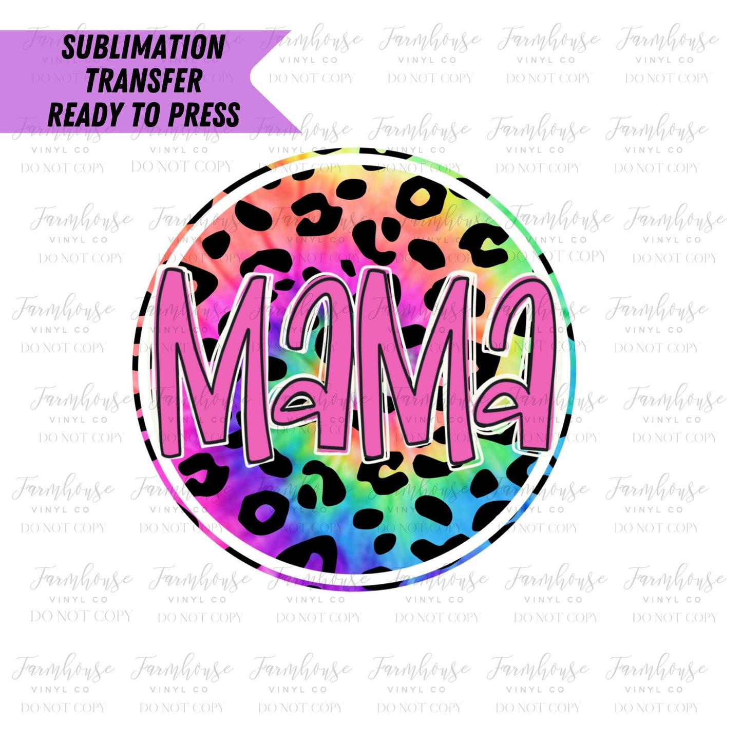 Leopard Neon Tie Dye Mama Ready to Press Sublimation Transfer - Farmhouse Vinyl Co