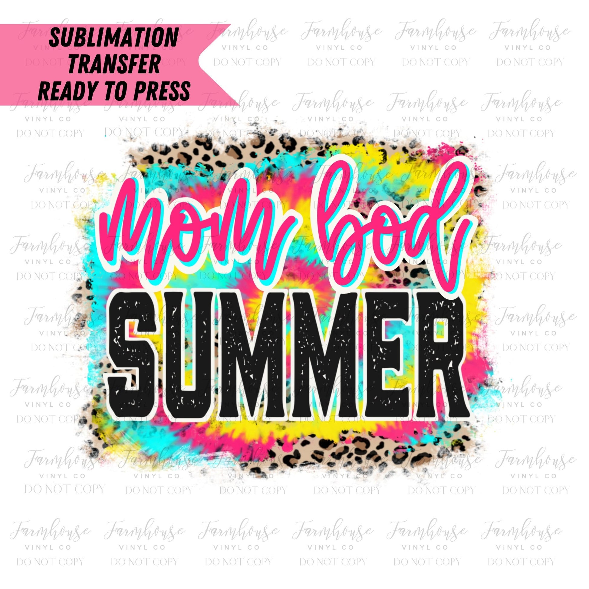 Neon Tie Dye Mom Bod Summer Ready to Press Sublimation Transfer - Farmhouse Vinyl Co