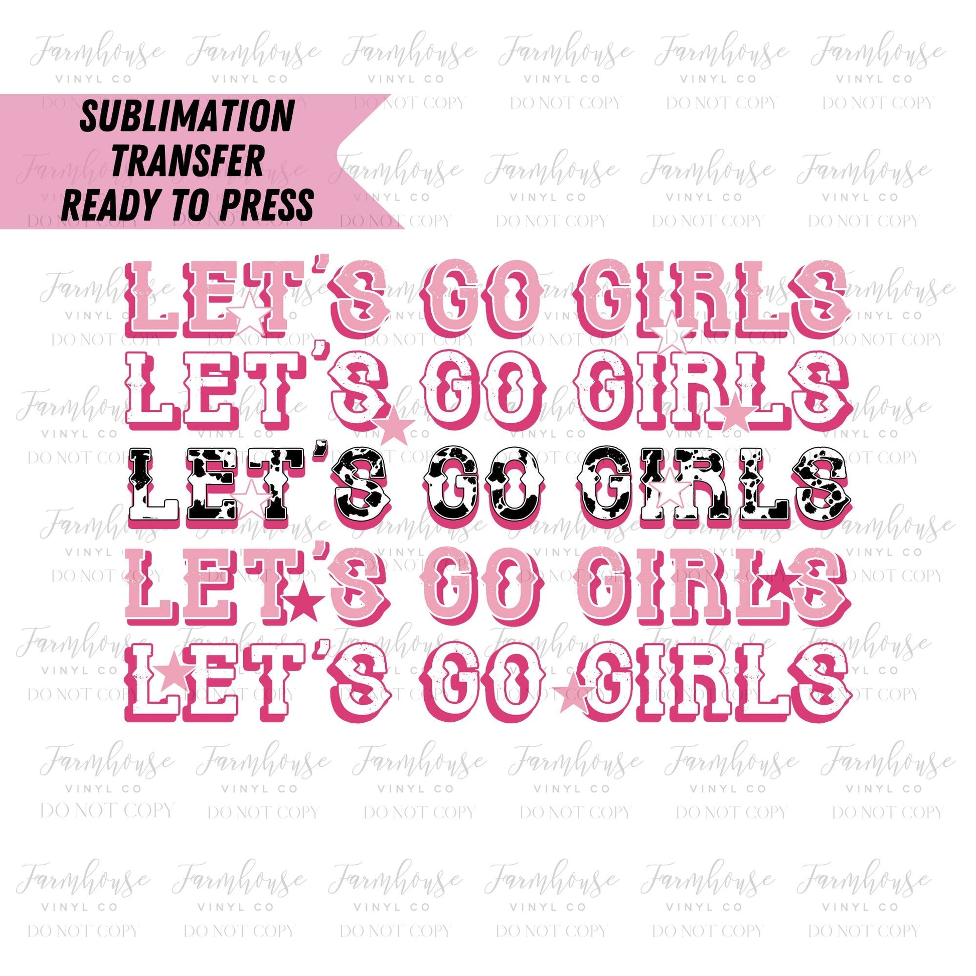 Let’s Go Girls Cow Print Bachelorette  Ready to Press Sublimation Transfer - Farmhouse Vinyl Co