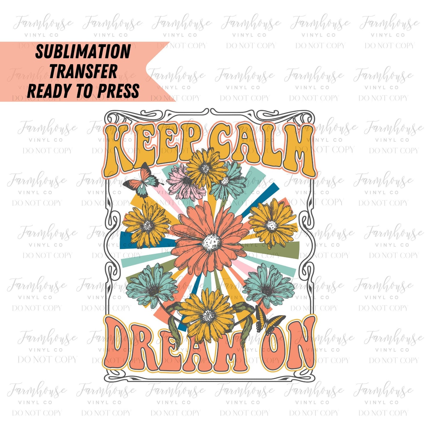 Keep Calm Dream On Retro Ready to Press Sublimation Transfer - Farmhouse Vinyl Co