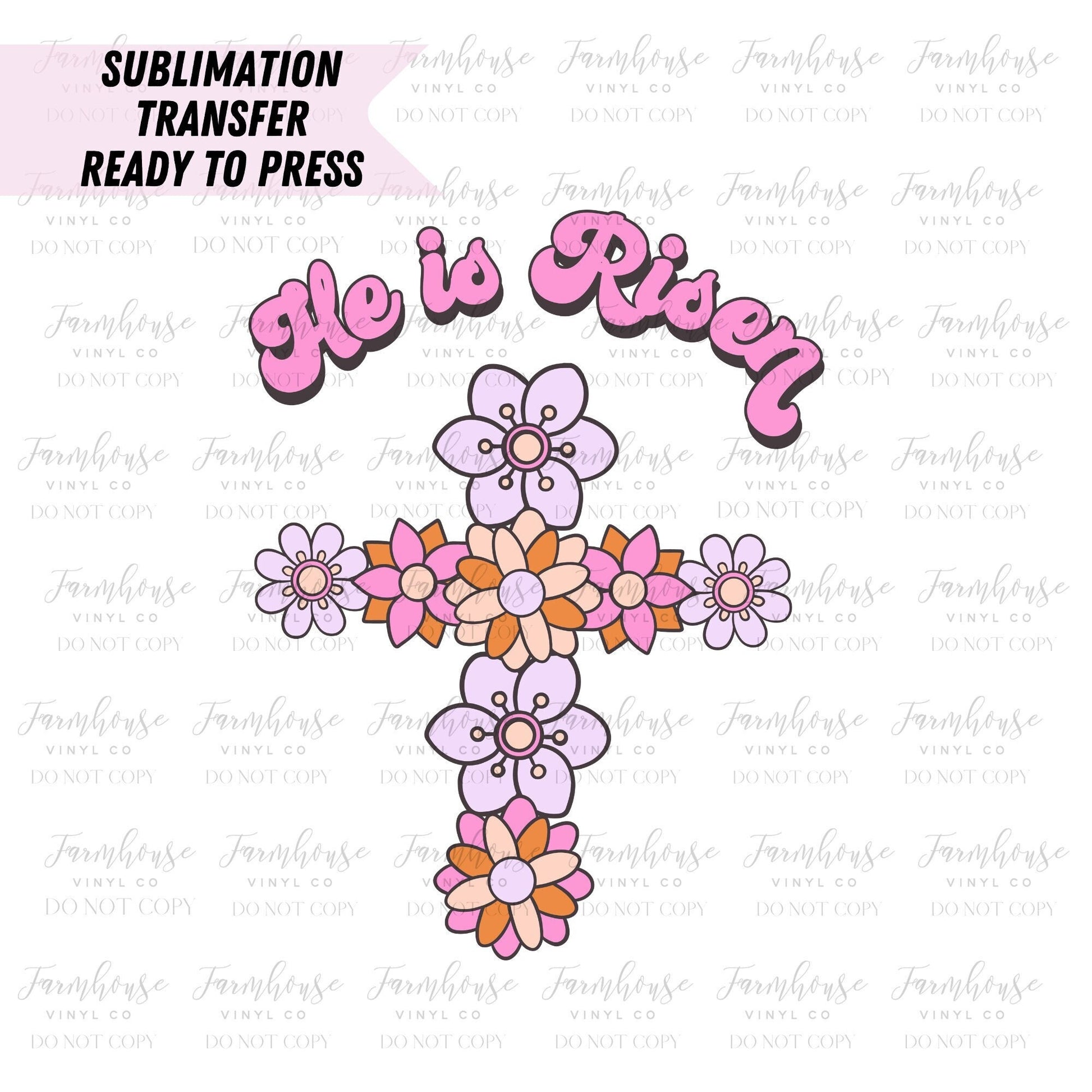Retro He is Risen Floral Cross Ready to Press Sublimation Transfer - Farmhouse Vinyl Co