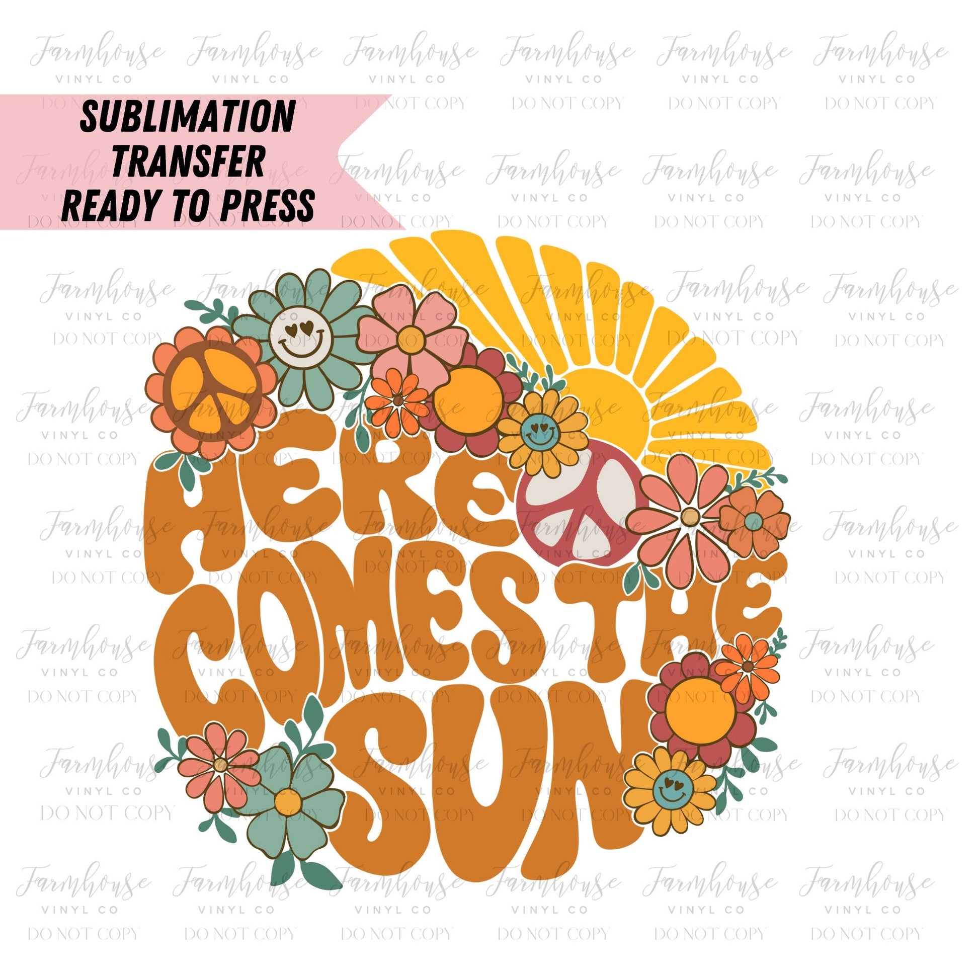 Here Comes The Sun Retro  Ready to Press Sublimation Transfer - Farmhouse Vinyl Co