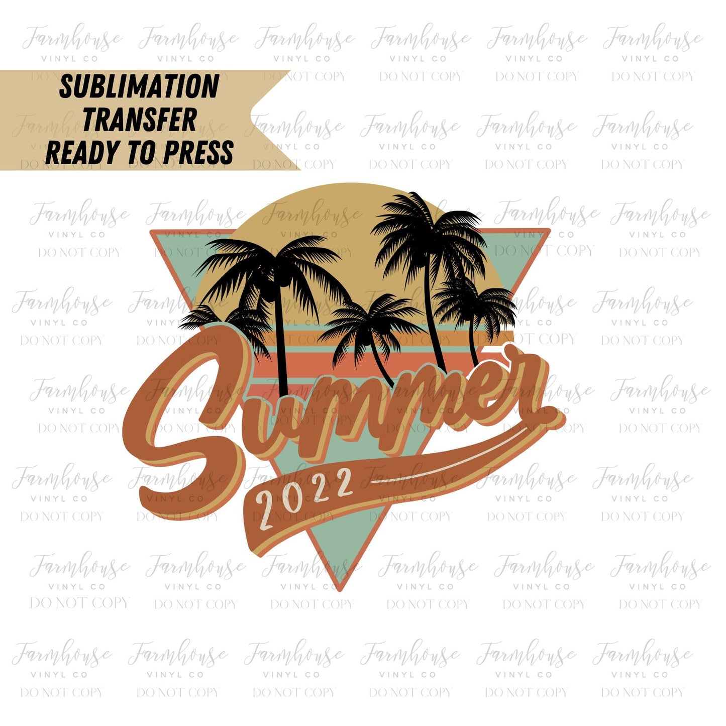 Summer 2022 Retro Ready to Press Sublimation Transfer - Farmhouse Vinyl Co