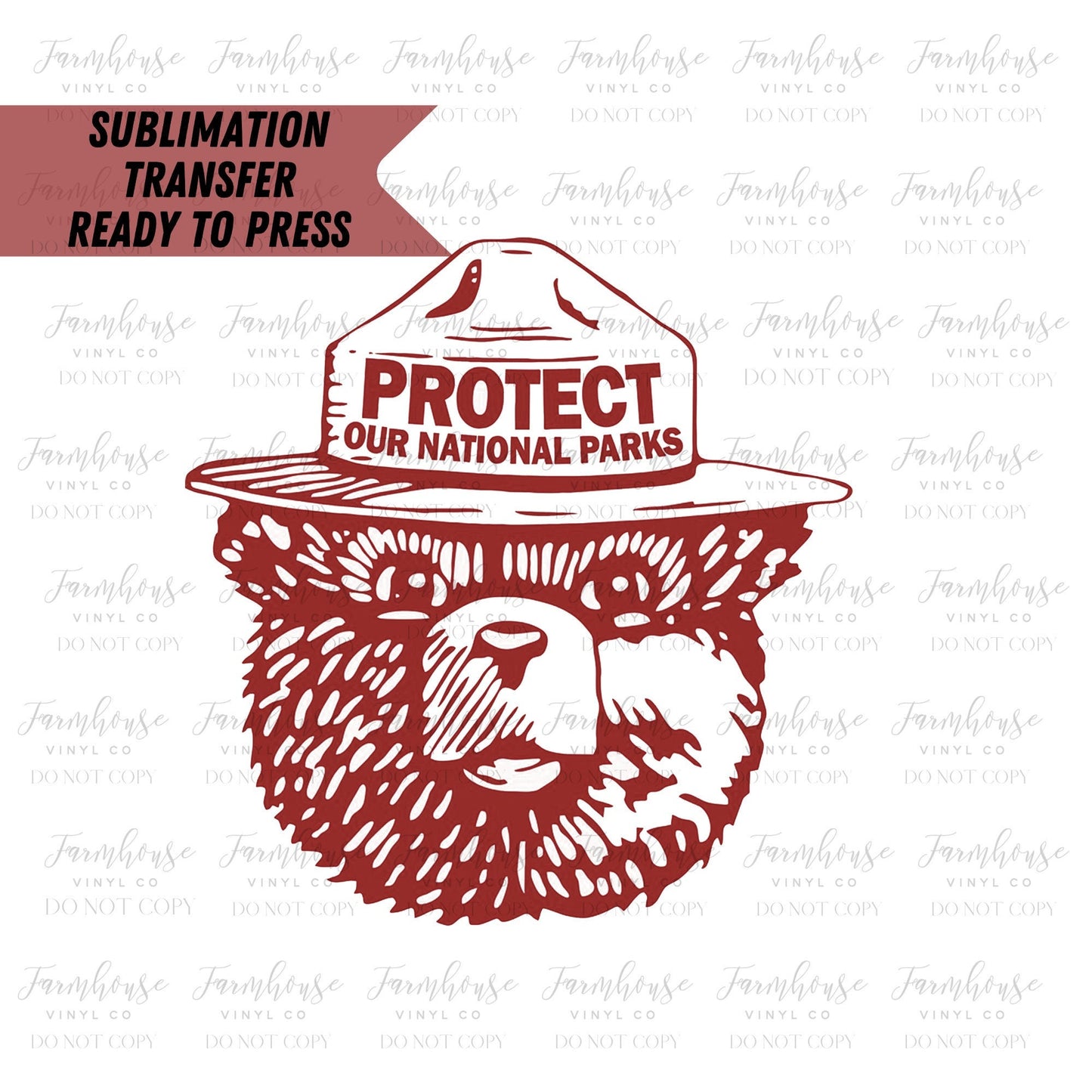 Protect Our National Parks Smokey Ready to Press Sublimation Transfer - Farmhouse Vinyl Co