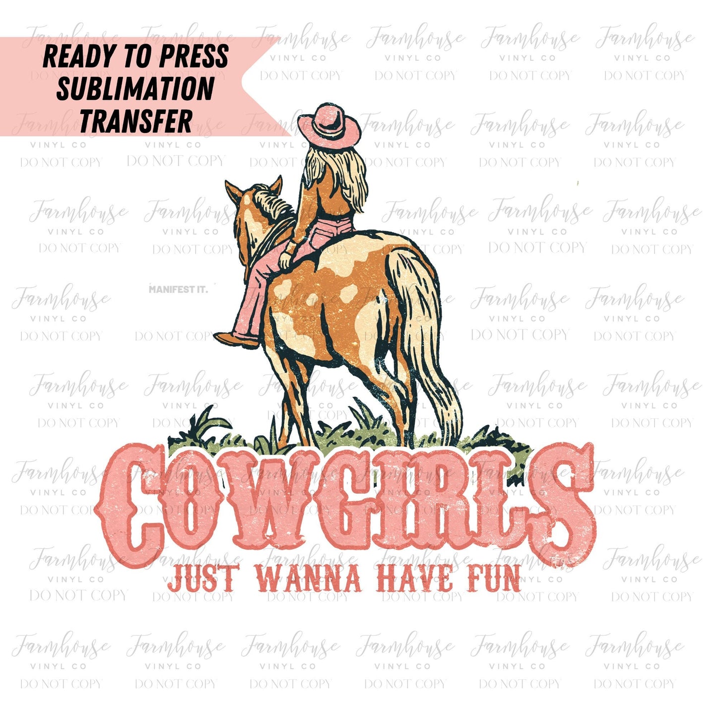 Cowgirls Just Want to Have Fun Ready To Press Sublimation Transfer - Farmhouse Vinyl Co