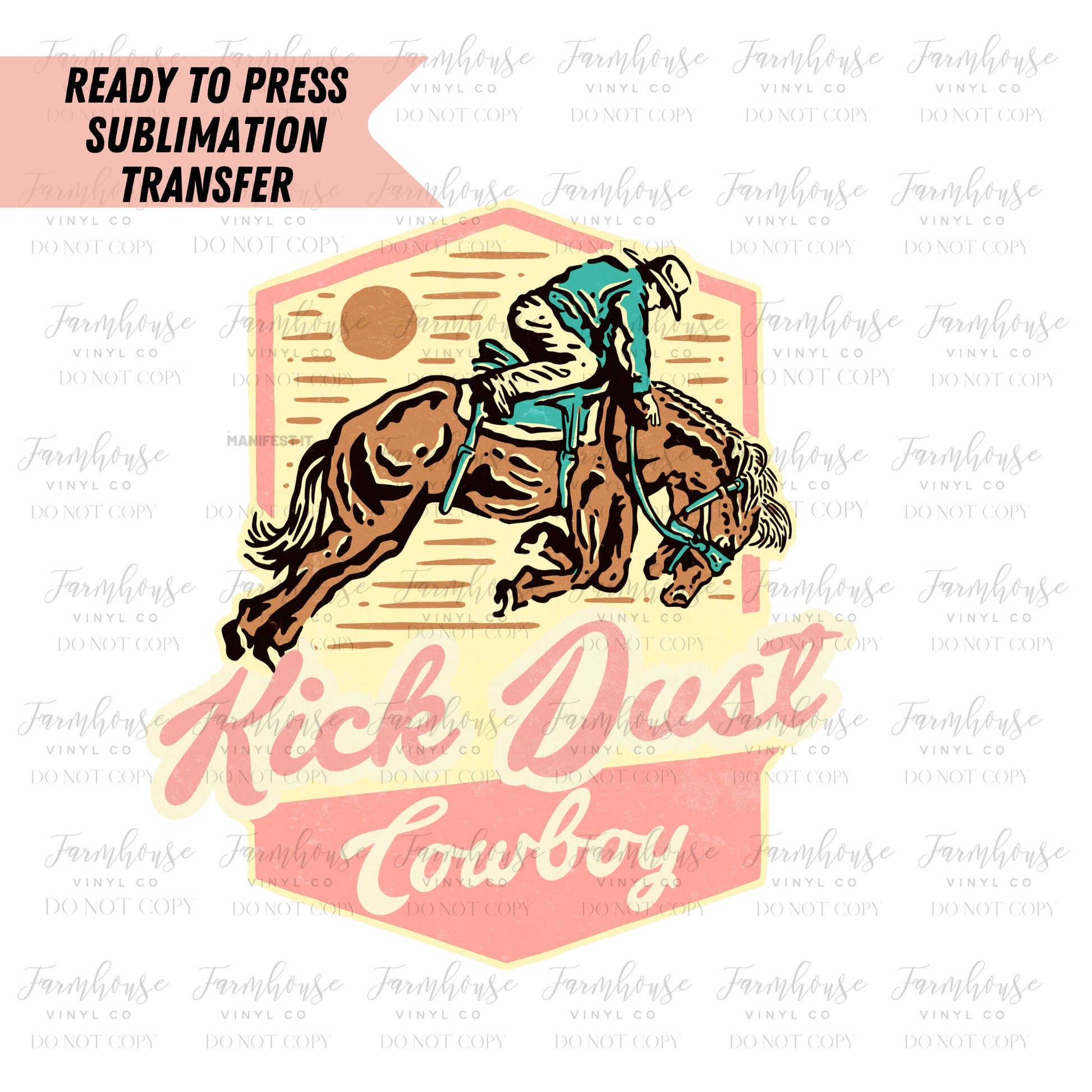 Kick Dust Cowboy Ready To Press Sublimation Transfer - Farmhouse Vinyl Co