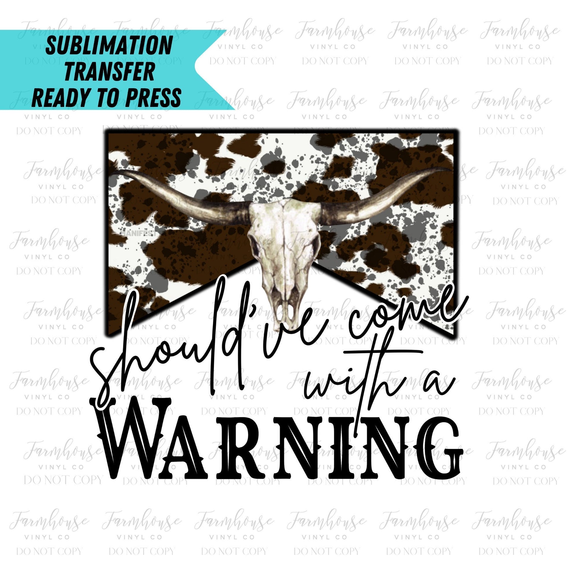 Should’ve Come with a Warning, Ready To Press, Sublimation Transfers, Sublimation Print, Transfer Ready To Press, Country Music Design - Farmhouse Vinyl Co