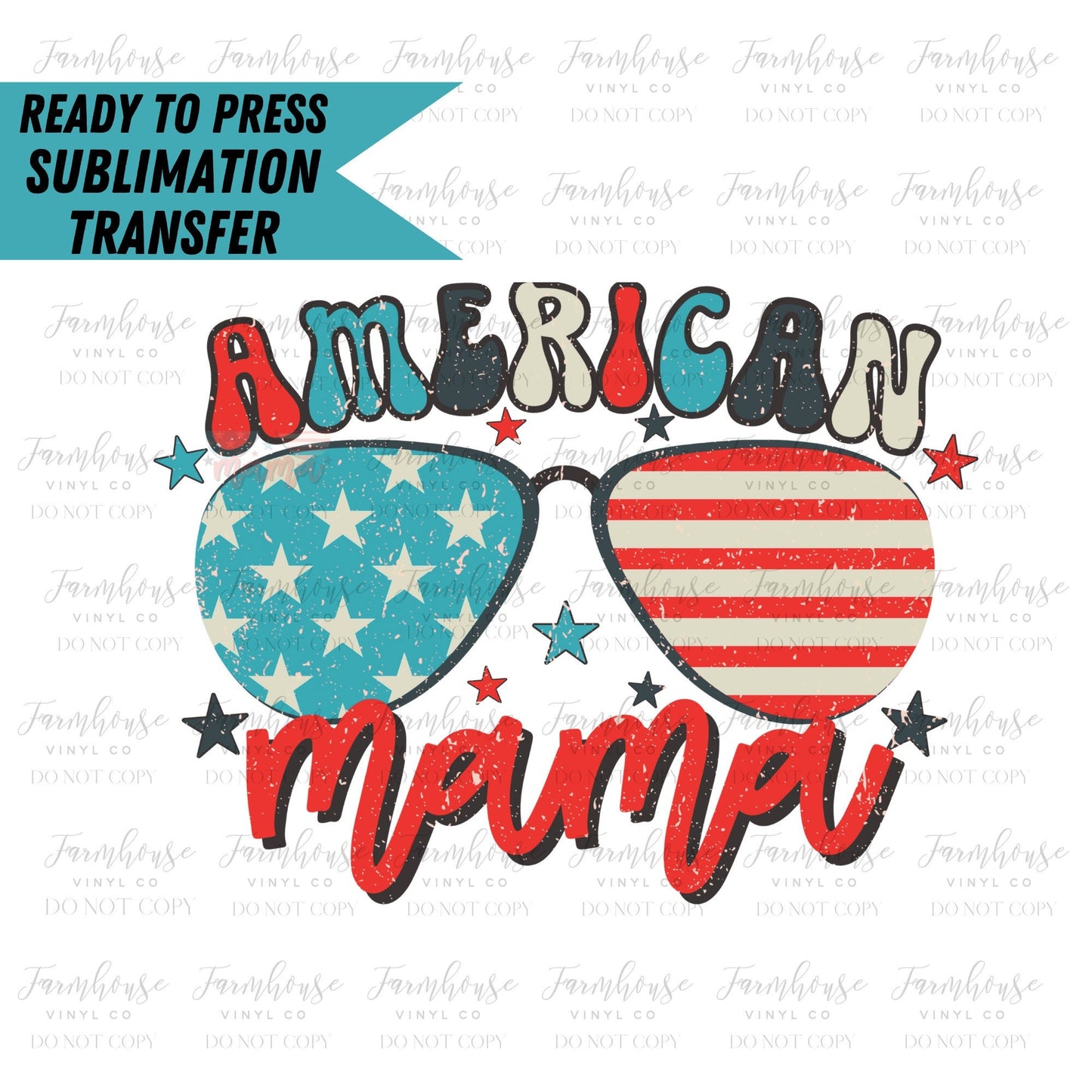 Retro 4th of July American Mama, Ready to Press Sublimation Transfer, Sublimation Transfers, Heat Transfer, 4th of July, American Girl Boy - Farmhouse Vinyl Co