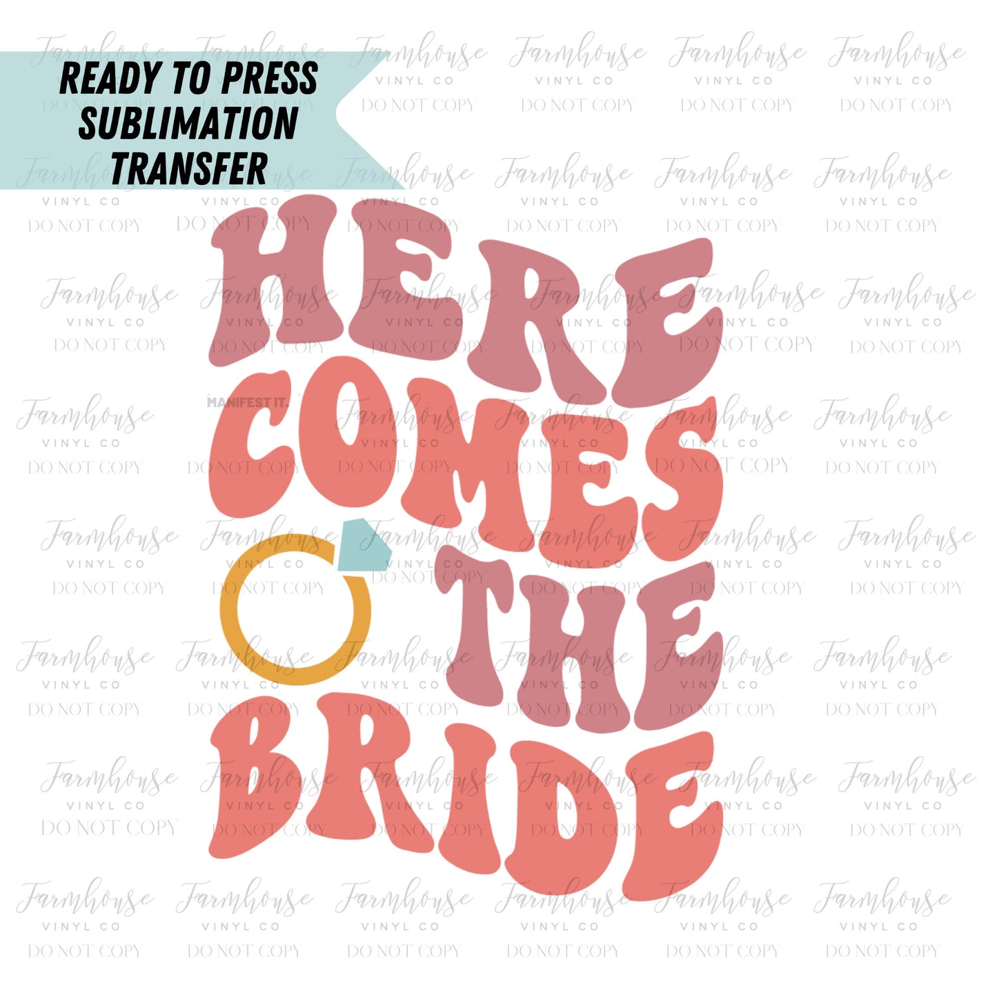 Retro Here Comes the Bride Ready To Press Sublimation Transfer - Farmhouse Vinyl Co