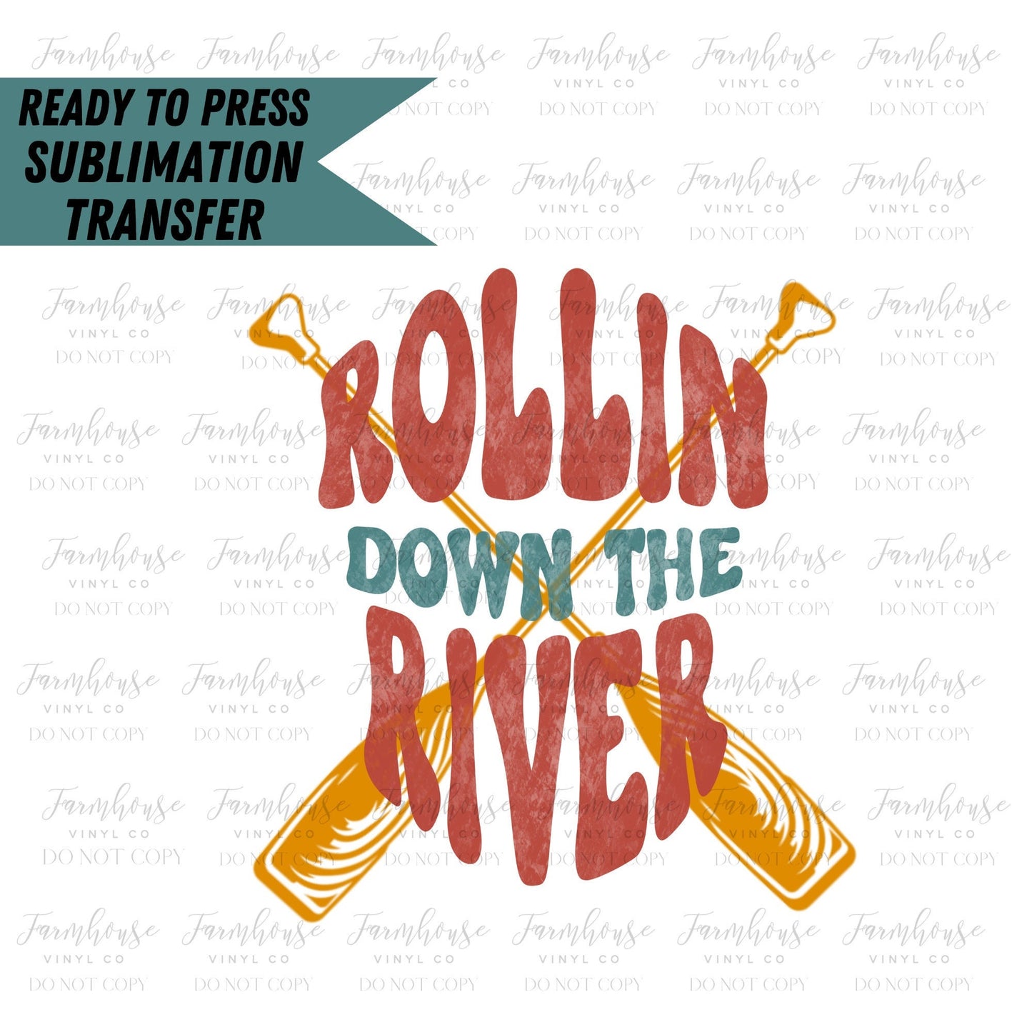 Rollin Down The River, Ready To Press Sublimation Transfers, Sublimation Prints, Easy Sub Transfer, Outdoor Life Design, River Rat Design - Farmhouse Vinyl Co