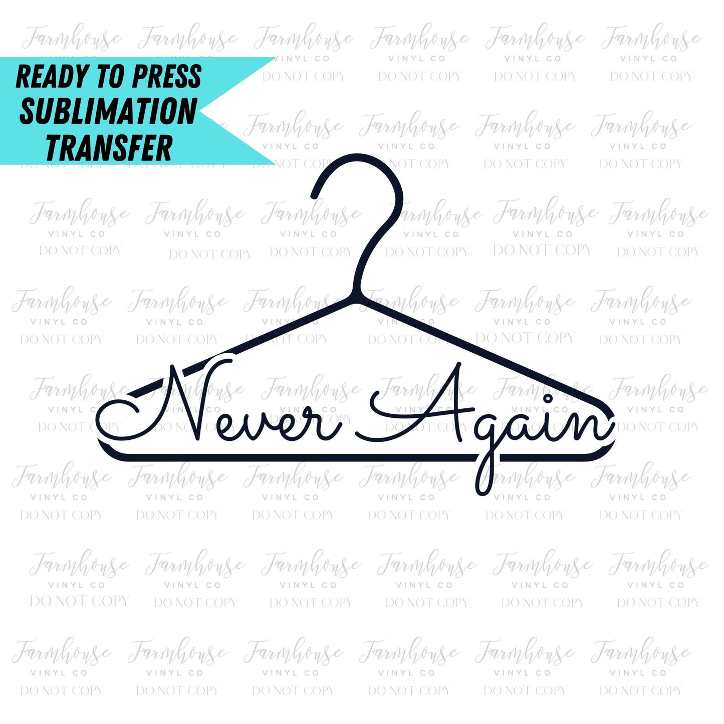Never Again Hanger, Ready To Press, Sublimation Transfers, Sublimation Print, Pro Roe, Women's Rights, Feminist Sub Transfer, Woman not Guns - Farmhouse Vinyl Co