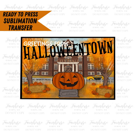 Greetings From Halloween Town, Ready to Press Sublimation Transfer, Sublimation Transfers, Heat Transfer, Halloween Shirt Transfer
