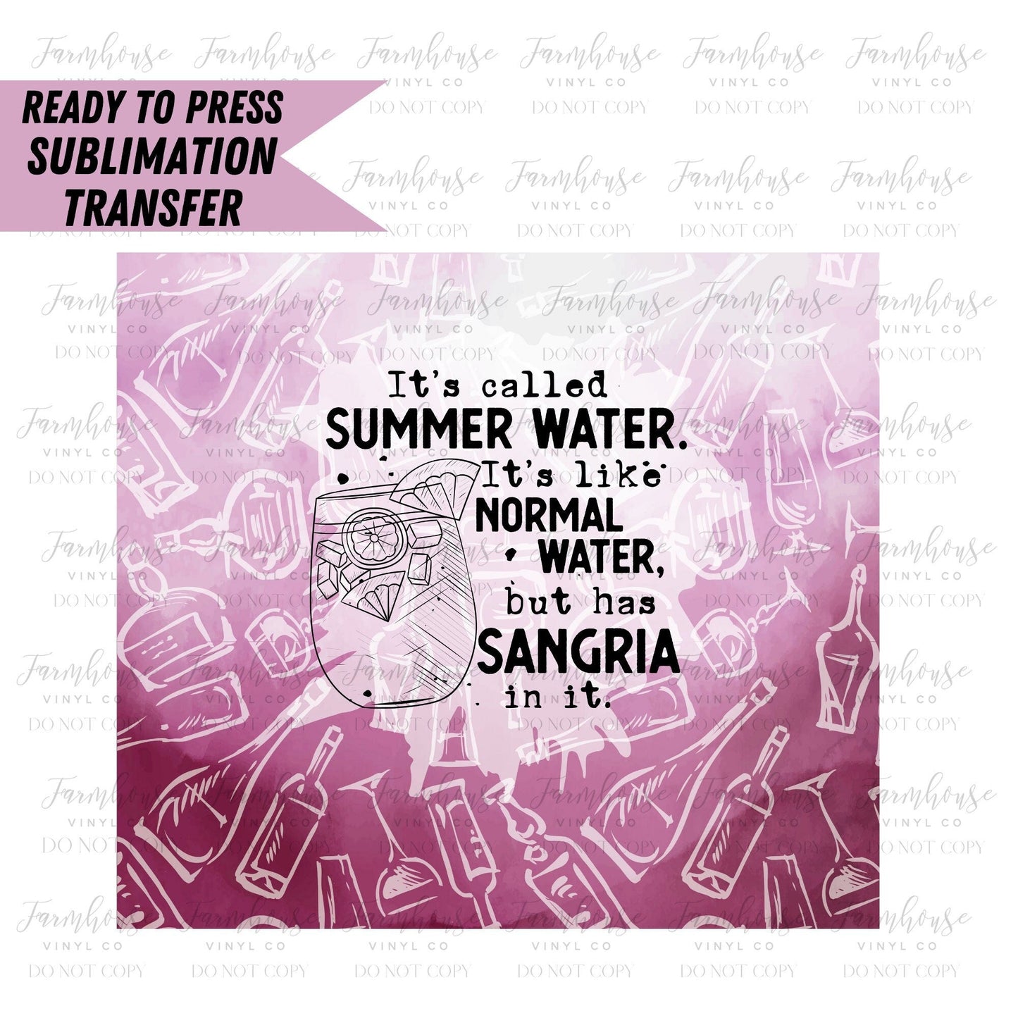 Summer Water Sangria, Ready to Press Tumbler Sublimation Transfer, Heat Transfer, Skinny 20 OZ, Skinny 30 OZ, Funny Summer Transfer, Wine
