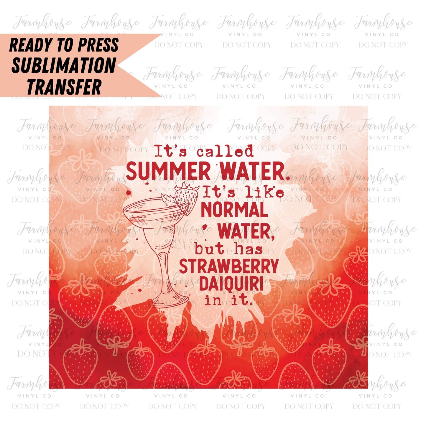 Summer Water Strawberry Daiquiri, Ready to Press Tumbler Sublimation Transfer, Heat Transfer, Skinny 20 OZ, Skinny 30 OZ, Funny Summer - Farmhouse Vinyl Co
