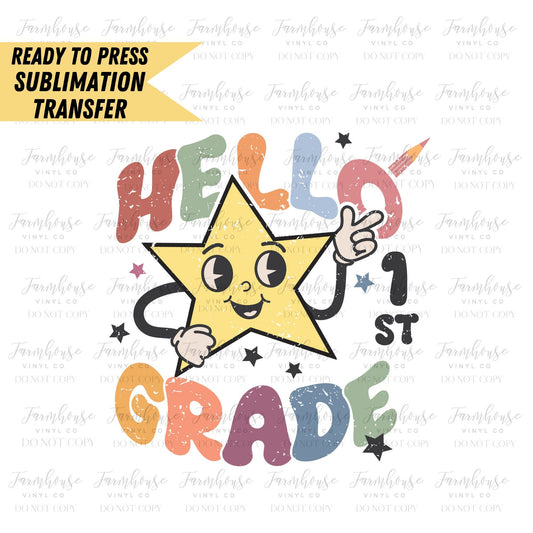 Hello 1st Grade Retro Star, Ready to Press Sublimation Transfer, Sublimation Transfer, Heat Transfer, Ready to Press, First Day of School - Farmhouse Vinyl Co