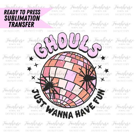 Ghouls Just Wanna Have Fun Retro, Ready to Press Sublimation Transfer, Heat Transfer, Trending Graphic 22-23, Halloween Design, Disco Ball