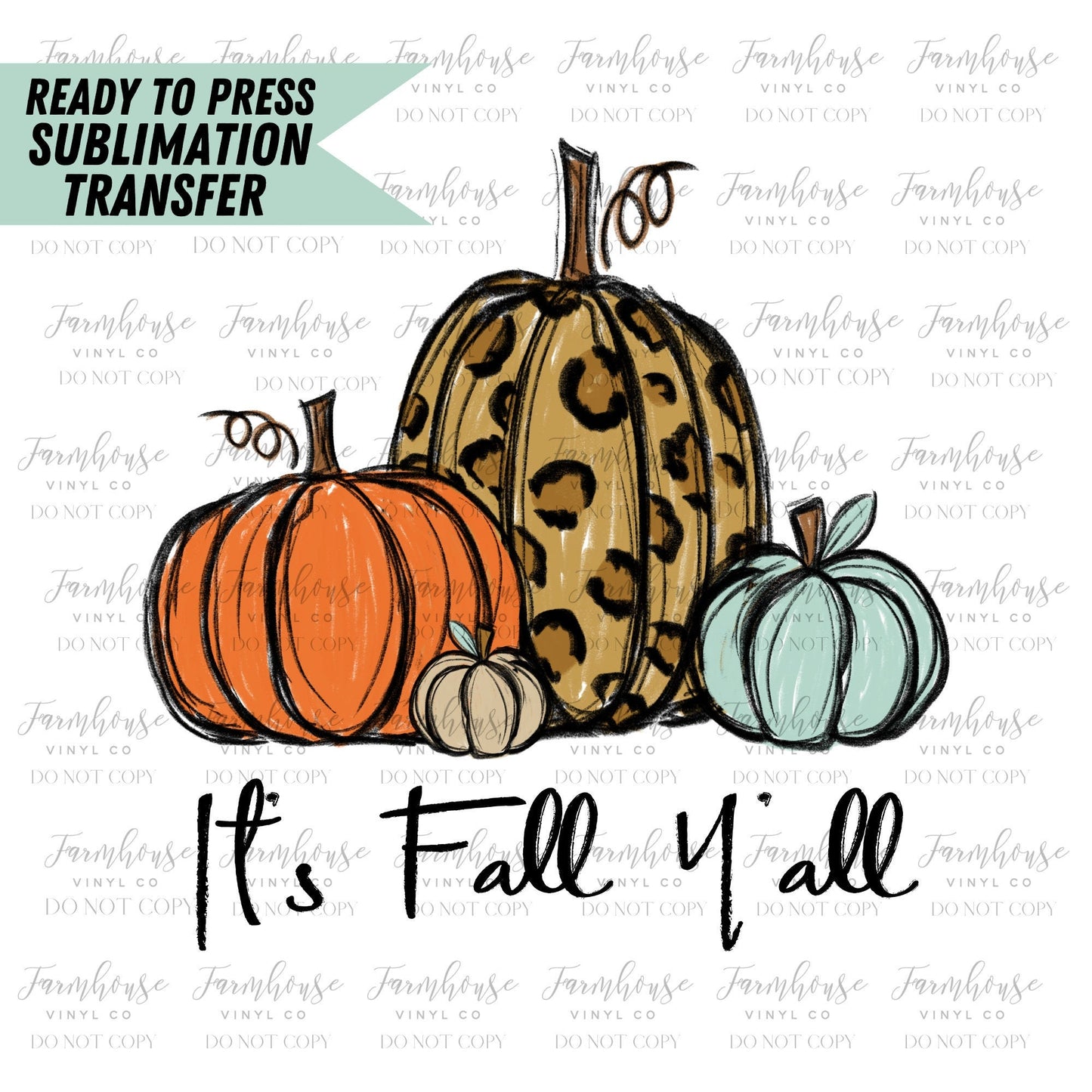 It's Fall Y'all Pumpkins, Ready to Press Sublimation Transfers, Sublimation design, Trick or Treat, Leopard Teal Pumpkin, Fall Lover