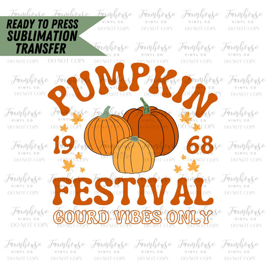 Pumpkin Festival Retro, Ready to Press Sublimation Transfers, Sublimation design, Trick or Treat, Halloween Retro Design, Gourd Vibes Only