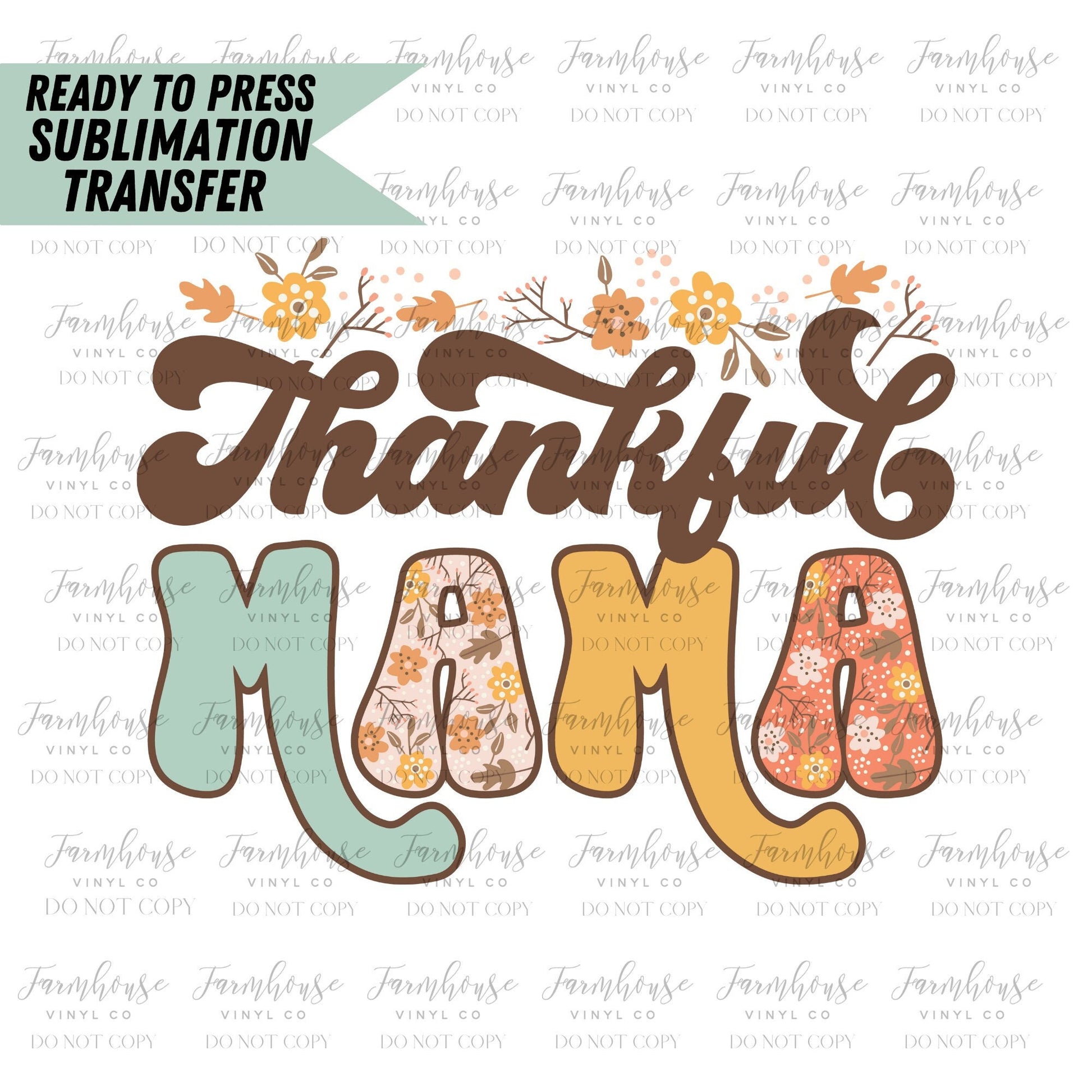 Thankful Mama Retro Design, Retro Thanksgiving Designs, Ready To Press, Sublimation, Transfer Ready Press, Teal Pumpkin, Fall Floral Design - Farmhouse Vinyl Co
