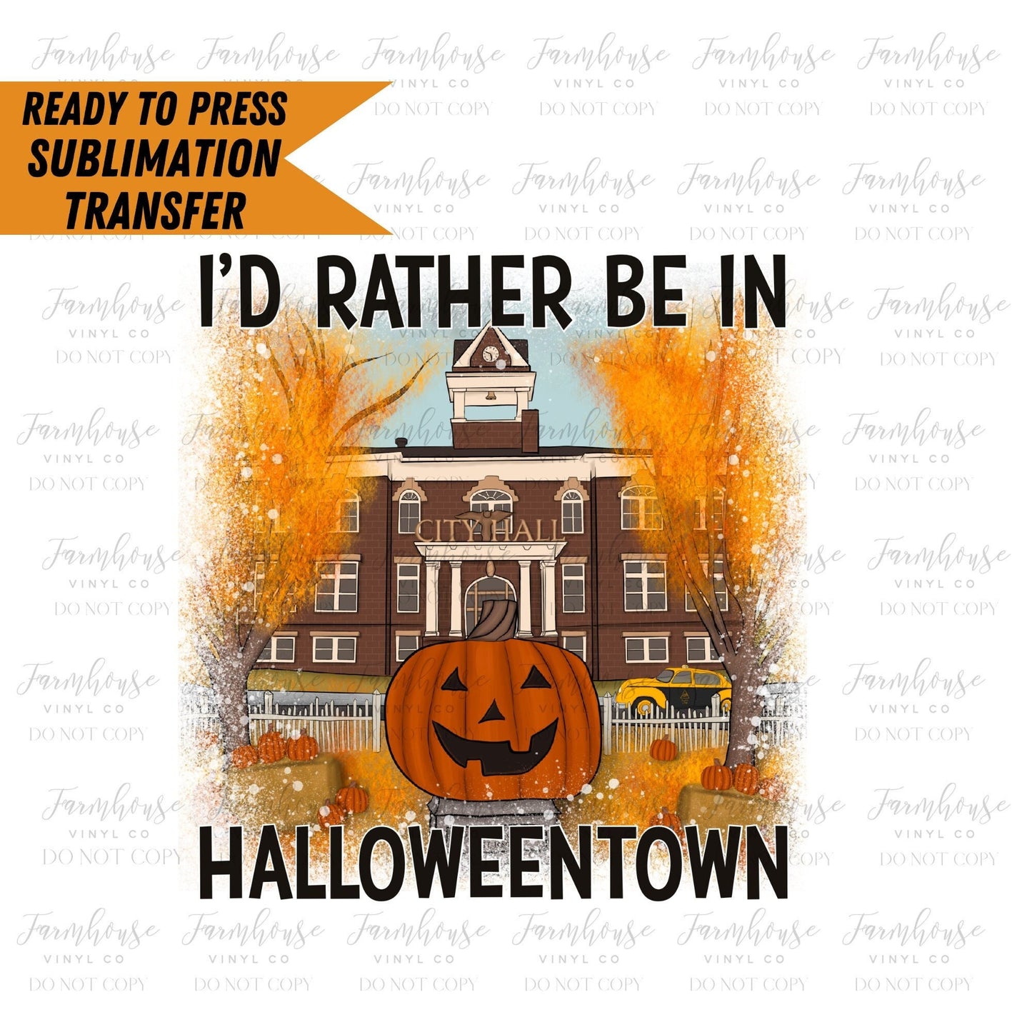 I'd Rather Be in Halloweentown, Ready to Press Sublimation Transfer, Sublimation Transfers, Heat Transfer, Halloween Shirt Transfer, Easy