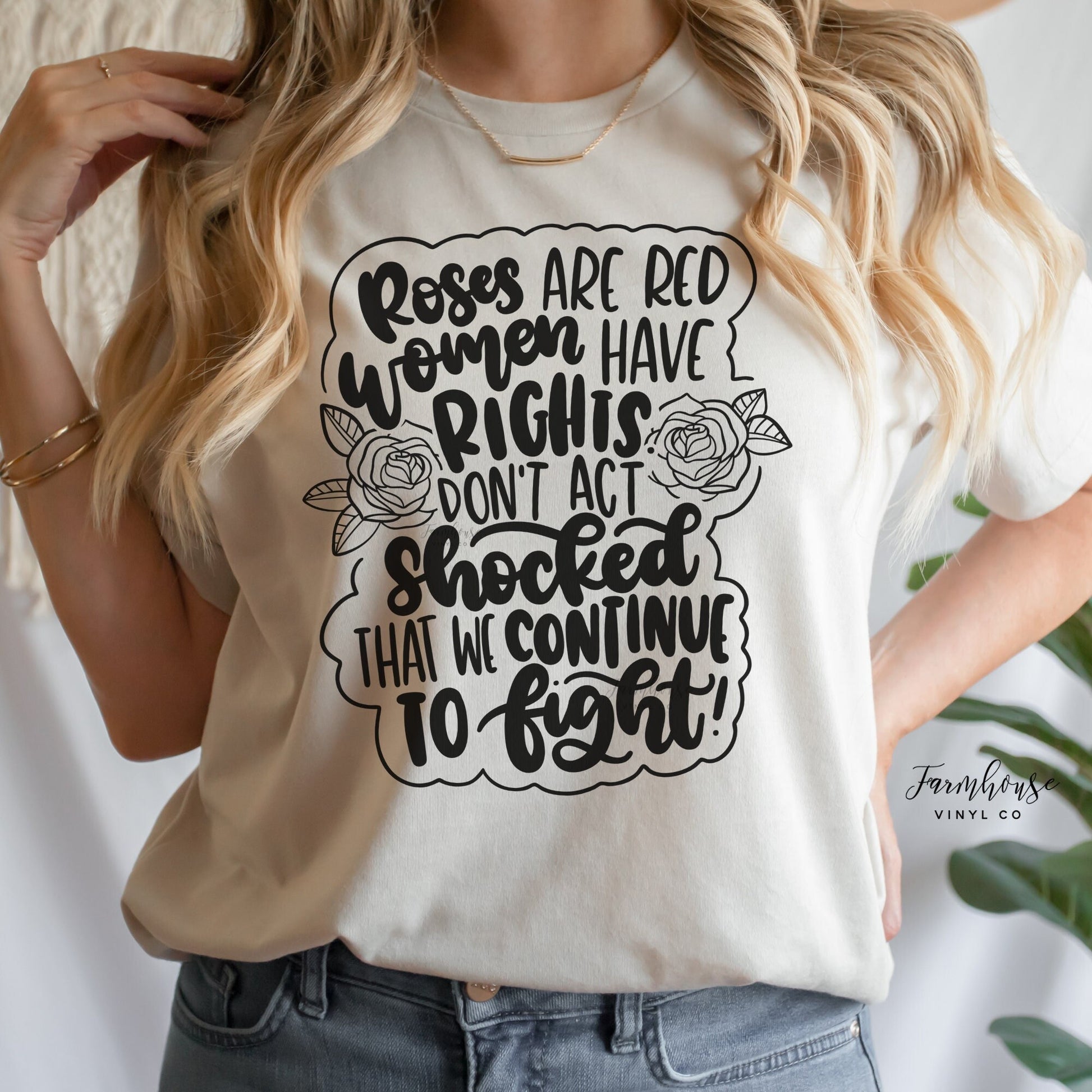 Roses Are Red Women Have Rights Shirt - Farmhouse Vinyl Co