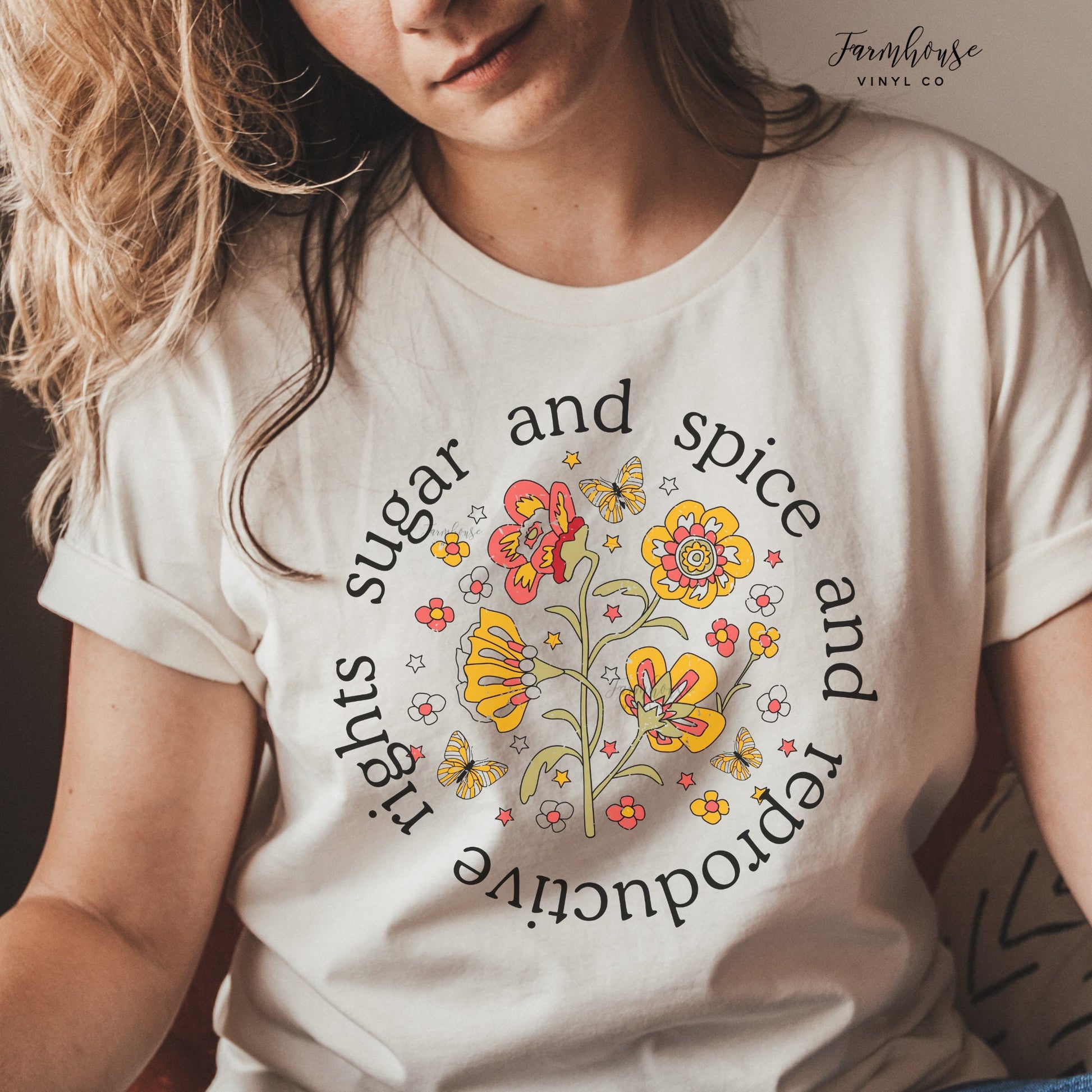 Sugar & Spice and Reproductive Rights Shirt - Farmhouse Vinyl Co