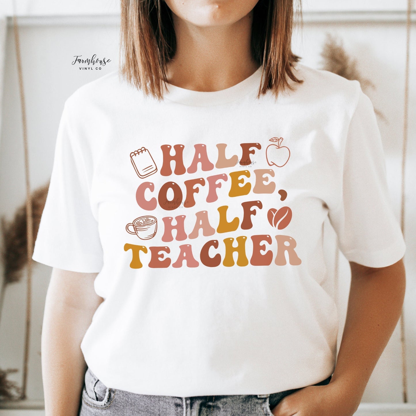 Half Coffee Half Teacher Shirt - Farmhouse Vinyl Co