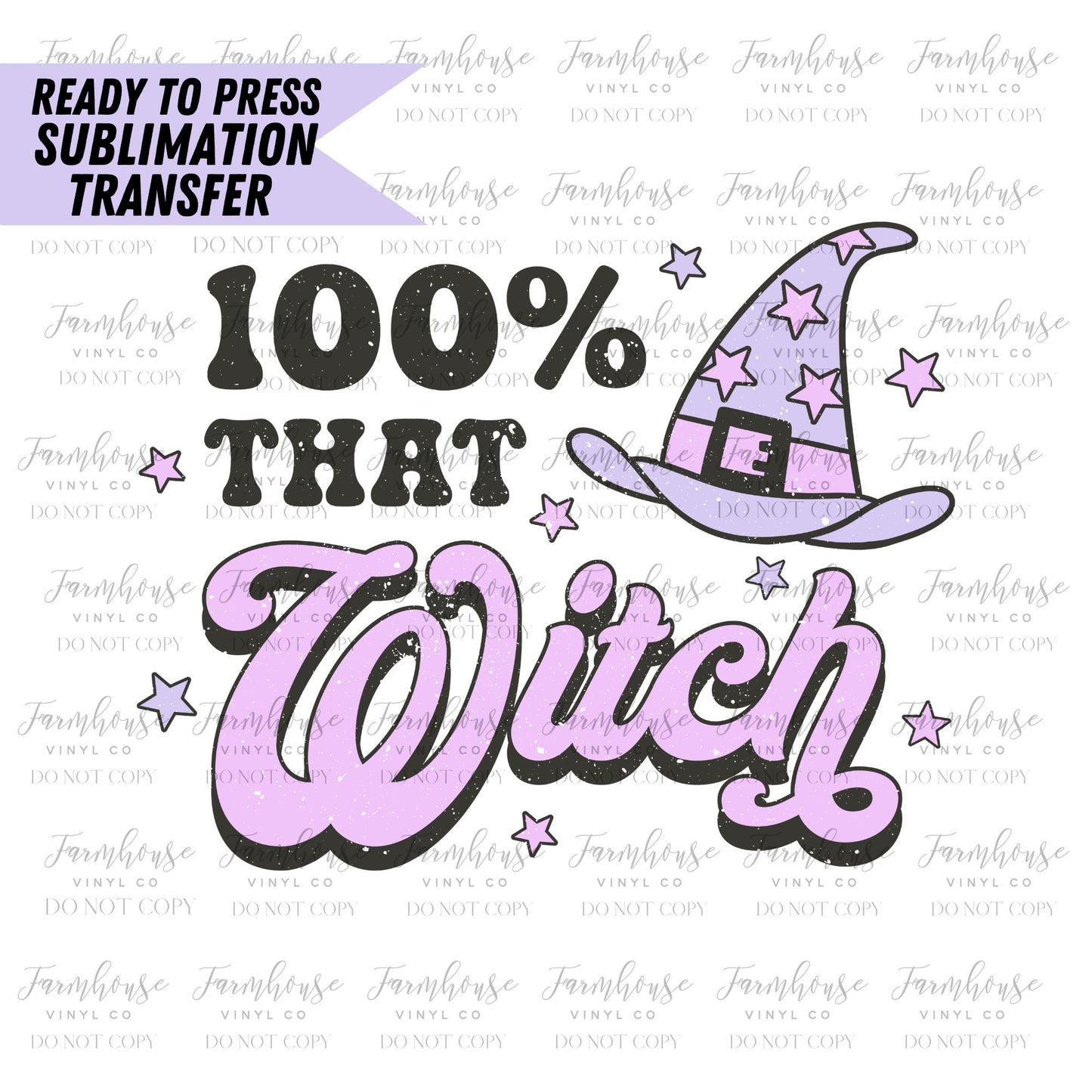 100% That Witch Retro Design, Halloween, Sublimation Transfer, Horror Lover, Sublimation Transfer Ready Press, Distressed Halloween Design