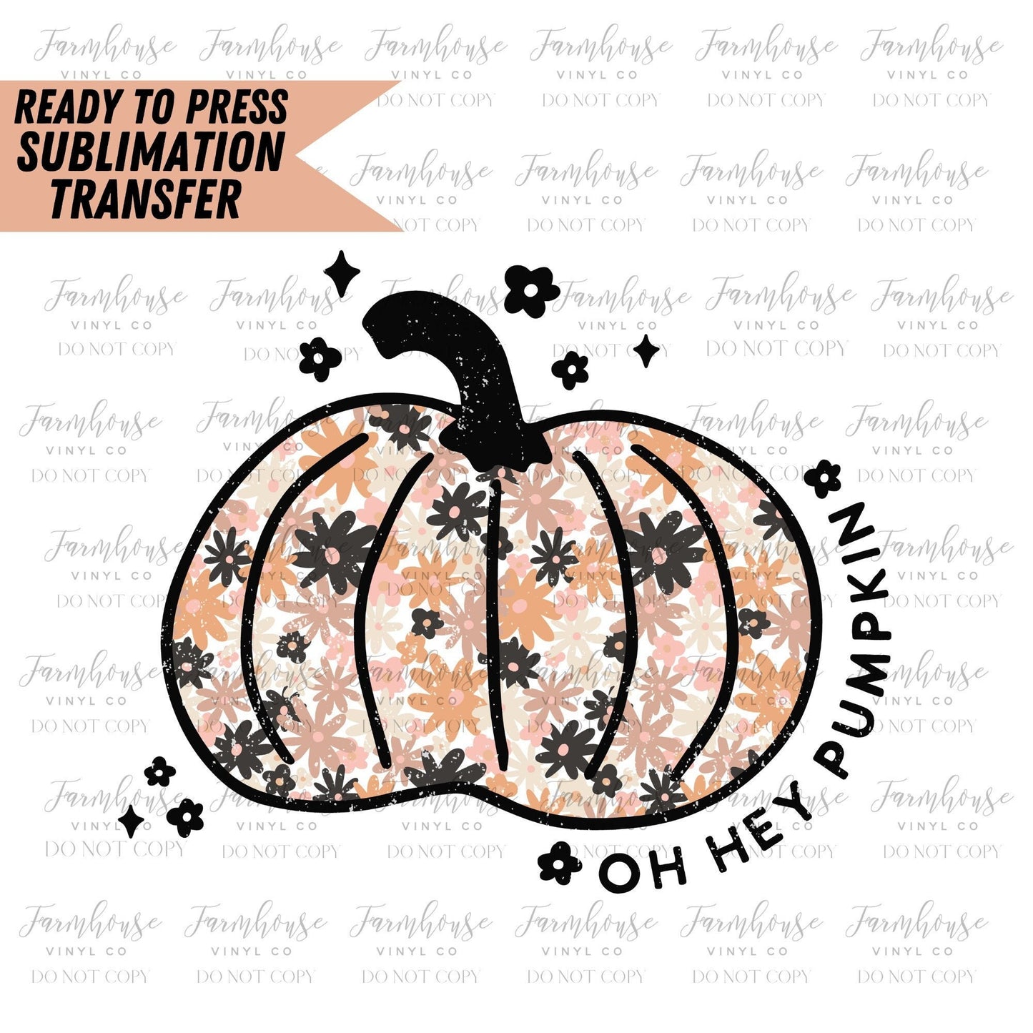 Oh Hey Pumpkin Retro, Ready to Press Sublimation Transfers, Sublimation design, Trick or Treat, Halloween Retro Design, Floral Pumpkins