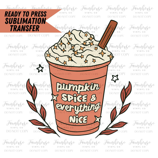 Pumpkin Spice & Everything Nice, Coffee Latte Lover, Ready to Press Sublimation Transfers, Sublimation design, Retro Halloween PSL Fall - Farmhouse Vinyl Co